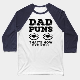 Dad Puns Dad Gift Baseball T-Shirt